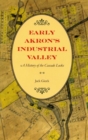 Image for Early Akron&#39;s Industrial Valley
