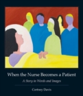 Image for When the nurse becomes a patient: a story in words and images : 20