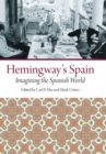 Image for Hemingway&#39;s spain: imagining the spanish world