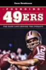 Image for Founding 49ers: the dark days before the dynasty