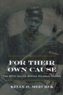 Image for For their own cause: the 27th United States Colored Troops