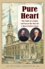 Image for Pure heart: the faith of a father and son in the war for a more perfect union