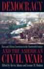 Image for Democracy and the American Civil War: race and African Americans in the nineteenth century