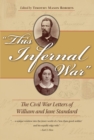 Image for &quot;This infernal war&quot;: the Civil War letters of William and Jane Standard