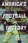 Image for America&#39;s Football Factory: Western Pennsylvania&#39;s Cradle of Quarterbacks from Johnny Unitas to Joe Montana