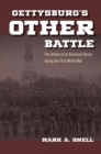 Image for Gettysburg&#39;s Other Battle: The Ordeal of an American Shrine during the First World War