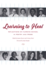 Image for Learning to heal: reflections on nursing school in poetry and prose