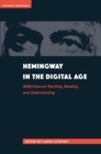 Image for Hemingway in the digital age: reflections on teaching, reading, and understanding