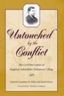 Image for Untouched by the conflict: the Civil War letters of Singleton Ashenfelter, Dickinson College