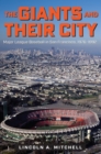 Image for The Giants and Their City: Major League Baseball in San Francisco, 1976-1992