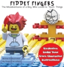 Image for Fiddly Fingers : The Misadventures of the Little Boy Who Touched Too Much