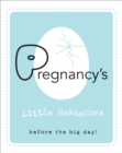 Image for Pregnancy&#39;s Little Headaches