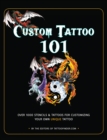 Image for Custom tattoo 101  : over 1000 stencils and ideas for creating your perfect tattoo design