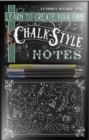 Image for Learn to Create Your Own Chalk Style Notes : Includes White Gel Pens, Chalk Pencils, Black Paper Note Cards and  Postcards and an 32 page Instruction Book