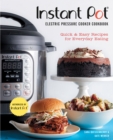 Image for Instant Pot electric pressure cooker cookbook (an authorized Instant Pot cookbook)  : quick &amp; easy recipes for everyday eating