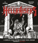 Image for Hellraisers : A Complete Visual History of Heavy Metal Mayhem