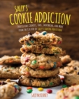 Image for Sally&#39;s Cookie Addiction: Irresistible Cookies, Bars, Shortbread, and More from the Creator of Sally&#39;s Baking Addiction