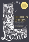 Image for London Letters: Featuring 26 Pull-Out Maps of Popular London Neighbourhoods