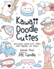 Image for Kawaii Doodle Cuties : Sketching Super-Cute Stuff from Around the World : Volume 3