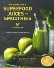 Image for Energizing Superfood Juices and Smoothies
