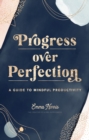 Image for Progress Over Perfection