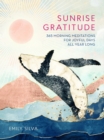 Image for Sunrise gratitude  : 365 morning meditations for joyful days all year long : Volume 2