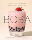 Image for Boba  : classic, fun, and refreshing bubble teas to make at home