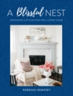 Image for Blissful nest  : designing a stylish and well-loved home