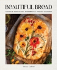 Image for Beautiful bread  : create &amp; bake artful masterpieces for any occasion
