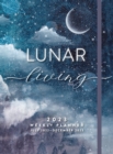 Image for Lunar Living 2023 Weekly Planner : July 2022-December 2023