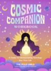 Image for Cosmic Companion Workbook : A Guide for Incorporating Astrology Into Your Life