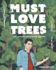 Image for Must love trees  : an unconventional guide