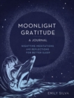 Image for Moonlight Gratitude: A Journal : Nighttime Meditations and Reflections for Better Sleep