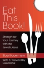 Image for Eat This Book! Strength for Your Journey with the Jewish Jesus