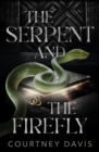 Image for The Serpent and the Firefly