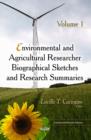 Image for Environmental &amp; agricultural researcher biographical sketches and research summariesVolume 1