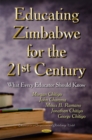 Image for Educating Zimbabwe for the 21st Century : What Every Educator Should Know