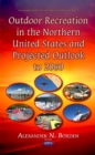 Image for Outdoor Recreation in the Northern United States &amp; Projected Outlook to 2060