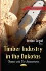 Image for Timber Industry in the Dakotas : Output &amp; Use Assessments