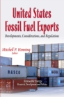 Image for United States Fossil Fuel Exports : Developments, Considerations &amp; Regulations