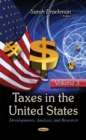 Image for Taxes in the United States : Developments, Analysis &amp; Research -- Volume 3