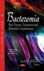 Image for Bacteremia : Risk Factors, Treatment &amp; Potential Complications