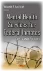 Image for Mental Health Services for Federal Inmates