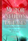 Image for Motor Neuron Diseases : Causes, Classification &amp; Treatments
