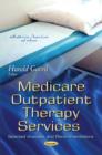 Image for Medicare Outpatient Therapy Services : Selected Analyses &amp; Recommendations