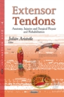 Image for Extensor Tendons : Anatomy, Injuries &amp; Surgical Repair &amp; Rehabilitation