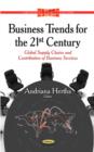 Image for Business Trends for the 21st Century : Global Supply Chains &amp; Contribution of Business Services