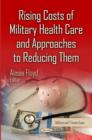 Image for Rising Costs of Military Health Care &amp; Approaches to Reducing Them