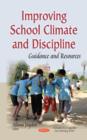 Image for Improving School Climate &amp; Discipline : Guidance &amp; Resources