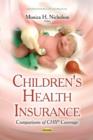 Image for Children&#39;s Health Insurance : Comparisons of CHIP Coverage
